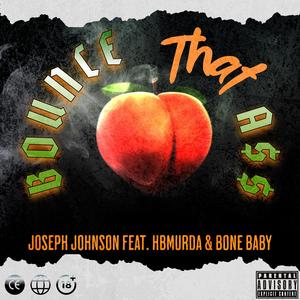 Bounce That Ass (feat. HbMurda & Bone Baby) (Explicit)
