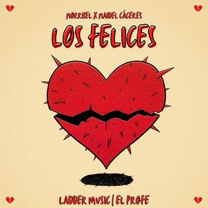 Los Felices (feat. Naidel Cáceres) [Explicit]