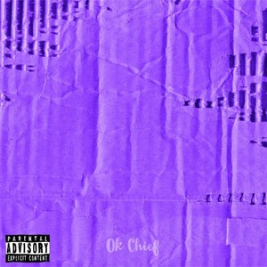 Okay Chief (Explicit)