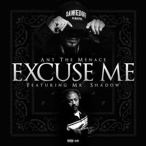 Excuse me (feat. Mr. Shadow) [Explicit]