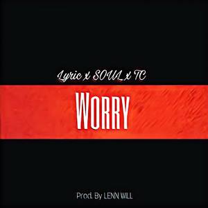Worry(feat. SOUL & TCDAGAWD)