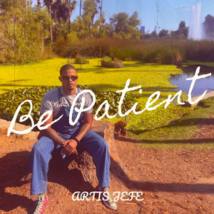 Be Patient