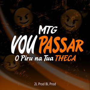 Vou passar o piru na tua theca (Explicit)