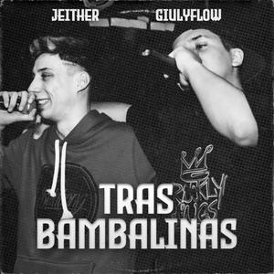 Tras Bambalinas (feat. Giulyflow)