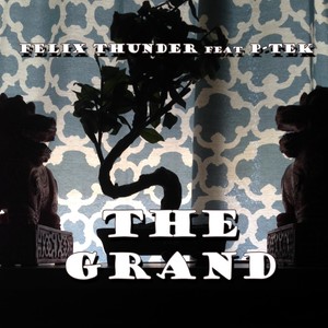 The Grand (feat. P-Tek)