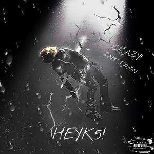 Crazy! (feat. HeyK5) (Explicit)