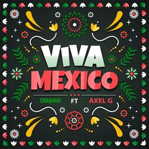 Viva México (feat. Axel Guerrero) [Explicit]