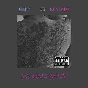 When i do it (feat. Kenyada Nikile) (Explicit)