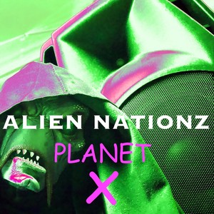 Alien Nationz Planet X