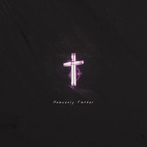 Heavenly Father (Remix)