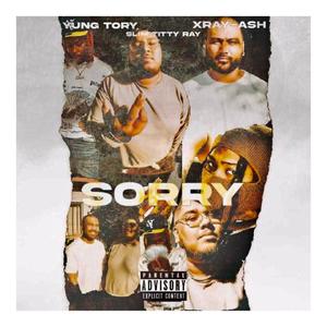 SORRY (feat. Yung Tory & Slim ***** Ray) [Explicit]