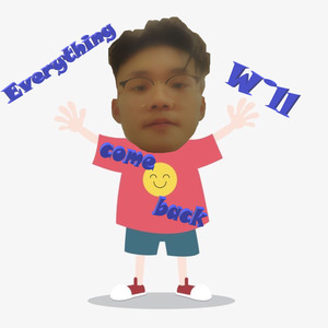 Everything Will Come Back