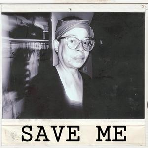 SAVE ME