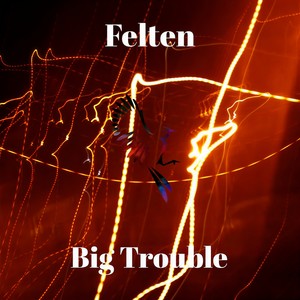Big Trouble (Original Mix)
