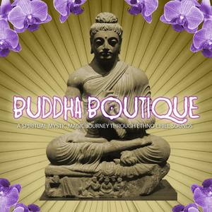 Buddha Boutique - A Spiritual, Mystic + Magic Jouney Through Ethno Chill Sounds