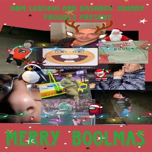 Merry Boolmas... (Explicit)