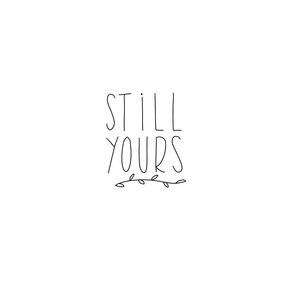 Still Yours