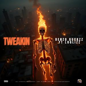 TWEAKIN (feat. LoGlizz) (Explicit)