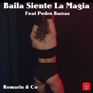 Baila Siente La Magia (feat. Pedro Barras)