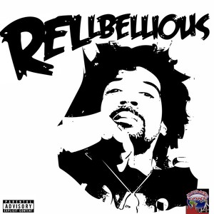 Rellbellious (Explicit)