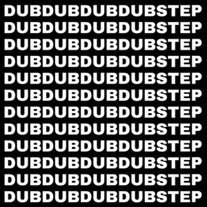 DubDubDubDubstep(set)