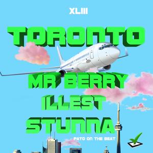 Toronto (feat. Mr Berry, Illest, Stunna & Pato on the beat)