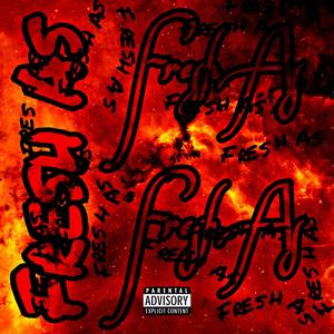Fresh As (Explicit)