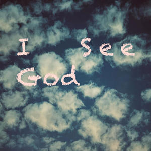 I See God