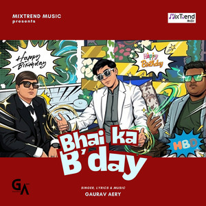 Bhai Ka Bday - The Birthday Song