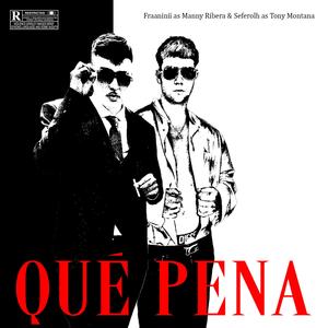 QUÉ PENA (feat. Seferolh) (Explicit)