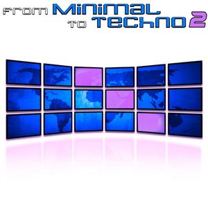 From Minimal to Techno Vol. 2