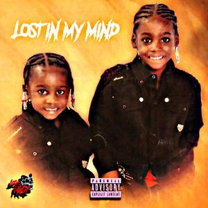 Lost In My Mind (Explicit)