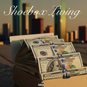 SHOEBOX LIVING (Explicit)