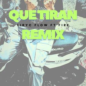 QUE TIRAN (REMIX|Explicit)