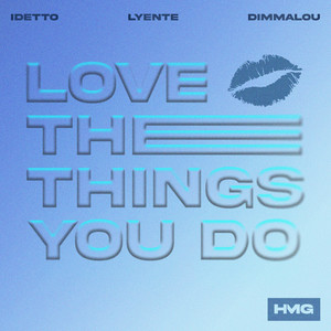 Love The Things You Do