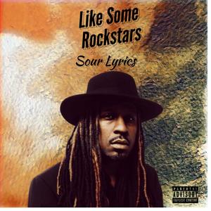 Like Some Rockstars (Explicit)