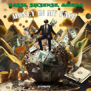 Money In My Face