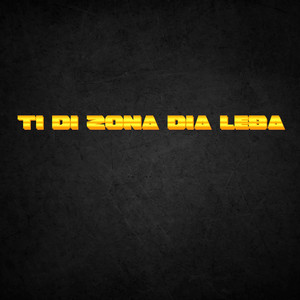 Ti di zona dja leba (Explicit)