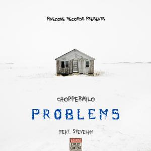 Problems (feat. Stevelan) [Explicit]