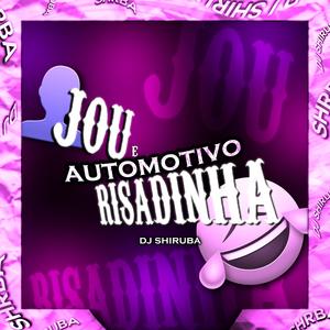 Automotivo Jou e Risadinha (feat. Mc Denny & MC Gaagaah) (Explicit)