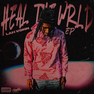 Heal The Wrld : The Ep (Explicit)