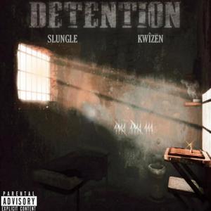 DETENTION (feat. KWIZEN) [Explicit]