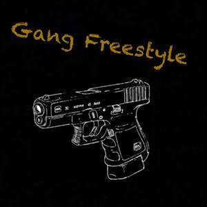 GANG FREESTYLE (Explicit)