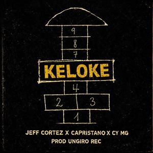 KELOKE (feat. CY MG, JEFF CORTEZ & CAPRISTANO) (Explicit)