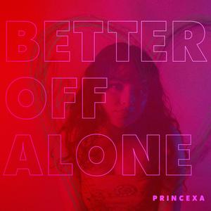 Better Off Alone (Explicit)