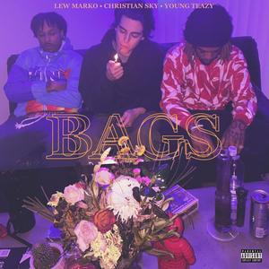 Bags (feat. LEW Marko & Young Teazy) [Explicit]