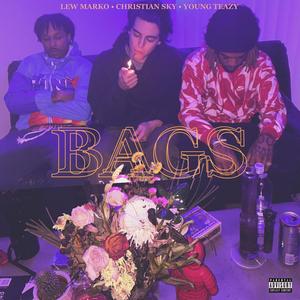 Bags (feat. LEW Marko & Young Teazy) (Explicit)