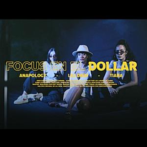 Focus en el dollar (feat. Anapology & TIARA) [Explicit]