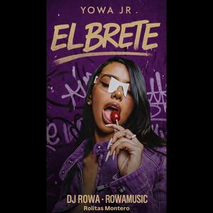 El Brete (feat. Yowa Jr)
