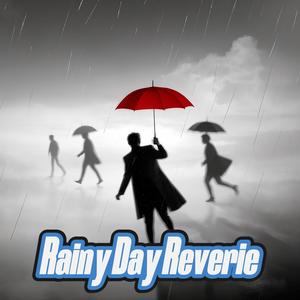 Rainy Day Reverie